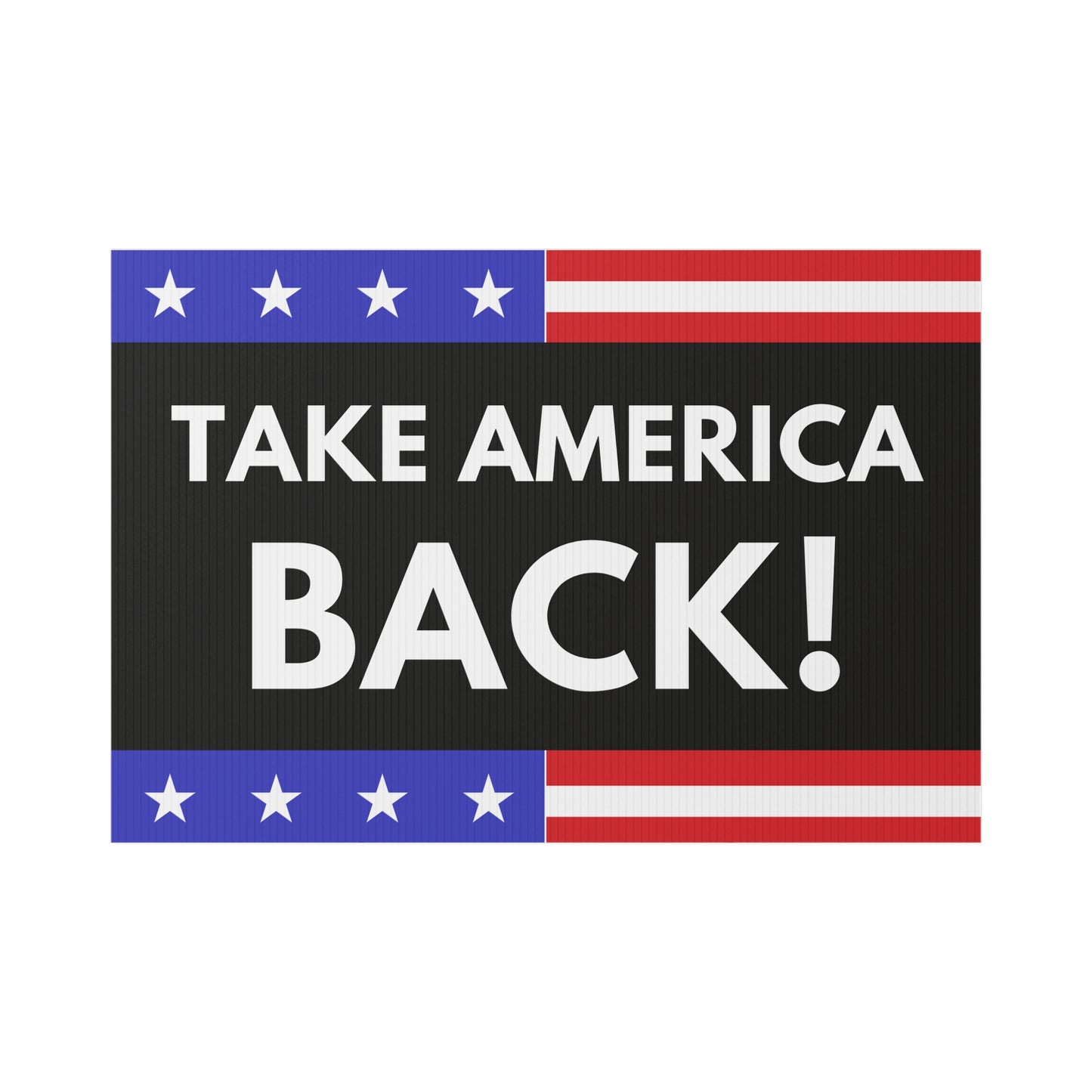 Take America Back Lawn Sign