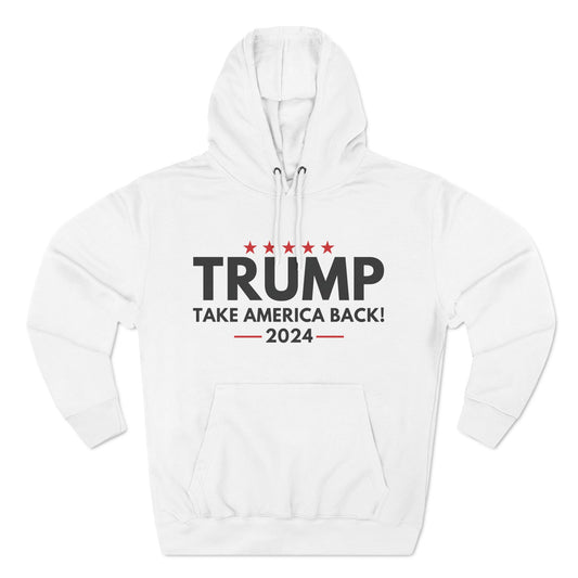 Trump 2024 Take America Back Hoodie