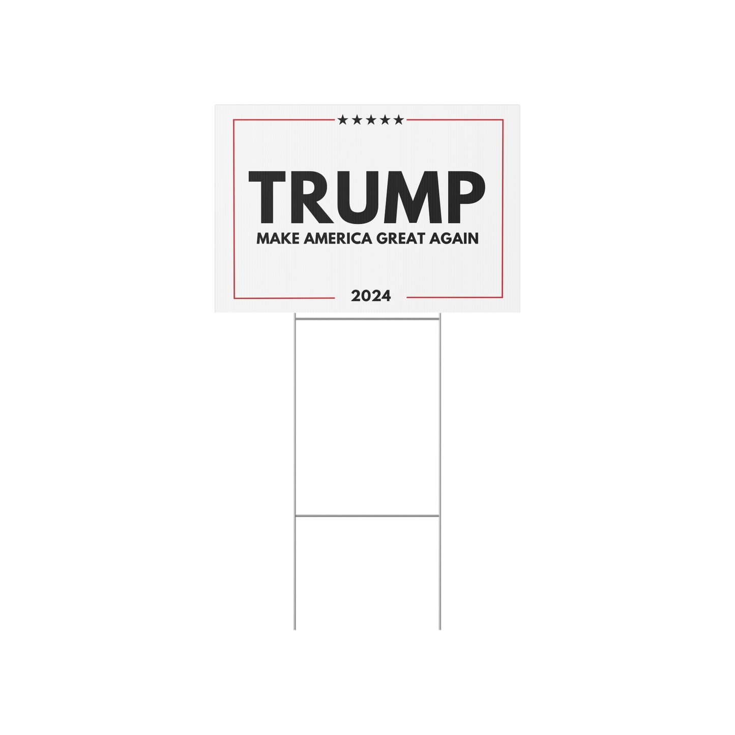 Make America Great Again 2024 Yard Sign