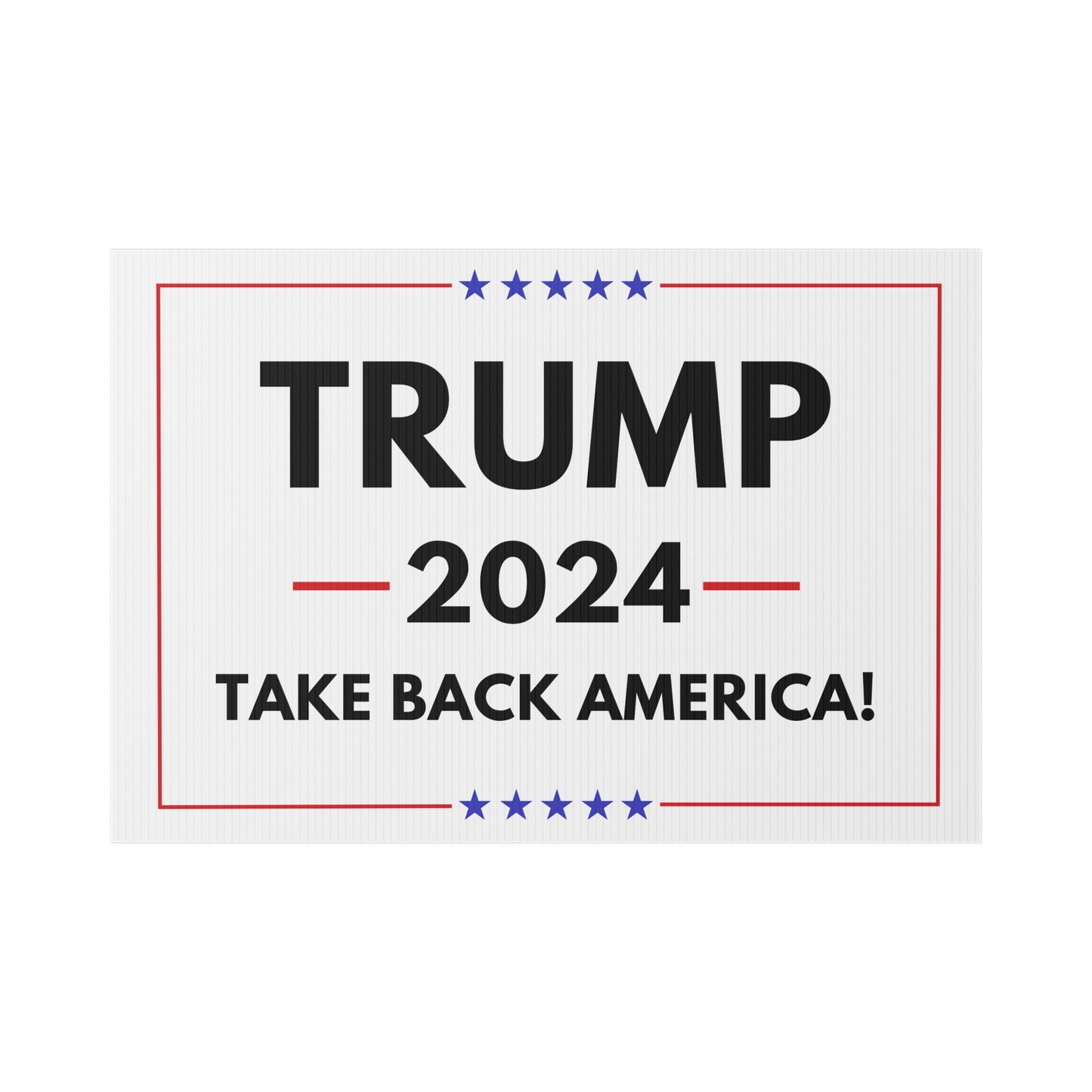 Trump 2024 Take Back America Yard Sign