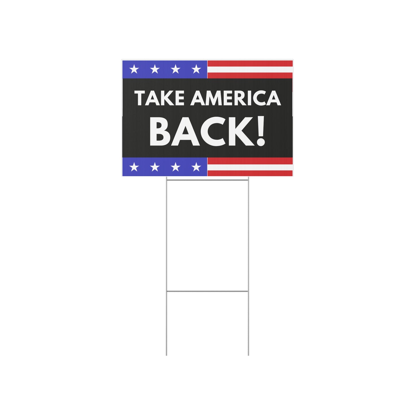 Take America Back Lawn Sign