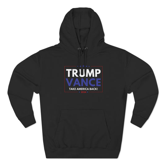 Trump Vance 2024 Take America Back Hoodie