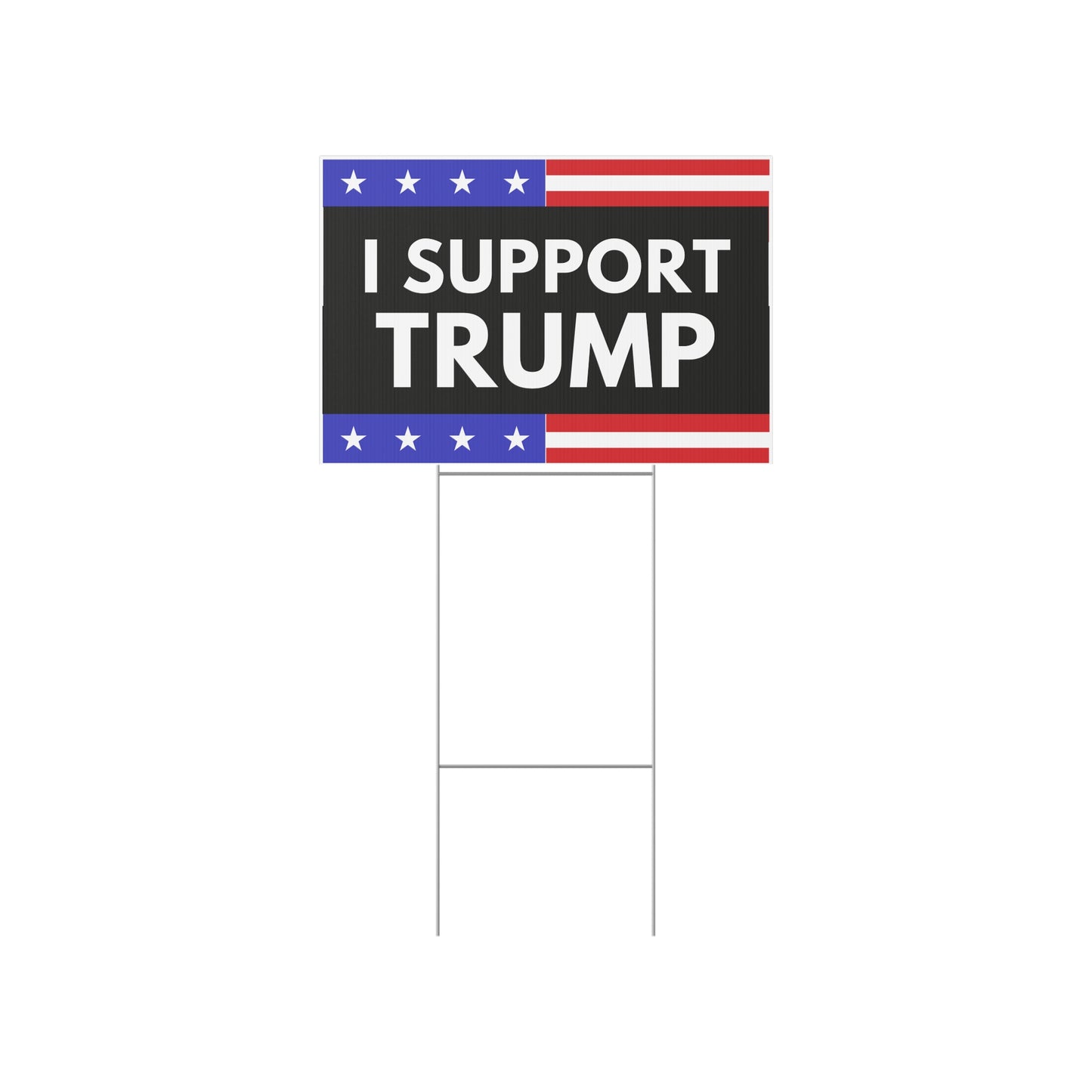 I Support Trump Yard Sign