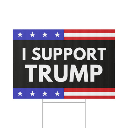 I Support Trump Yard Sign